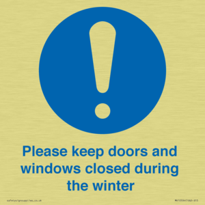 Please keep doors and windows closed during the winter